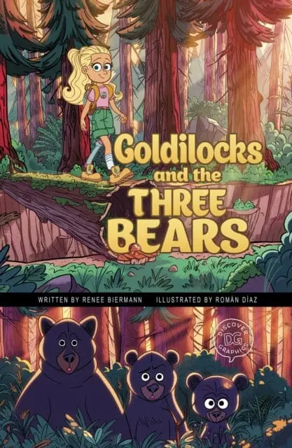 Goldilocks And The Three Bears : A Discover Graphics Fairy Tale By Renee Biermann 1