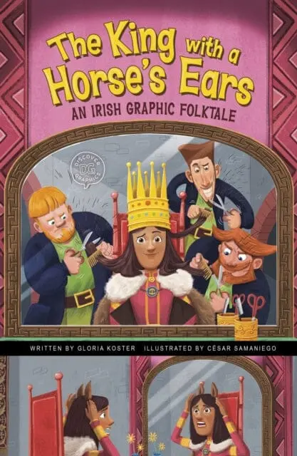 The King With A Horse's Ears : An Irish Graphic Folktale By Gloria Koster 1