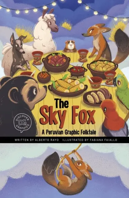 The Sky Fox : A Peruvian Graphic Folktale By Alberto Rayo 1