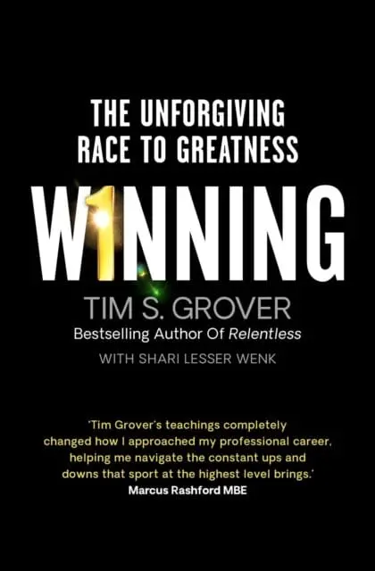 Winning: The Unforgiving Race To Greatness By Tim S. Grover 1