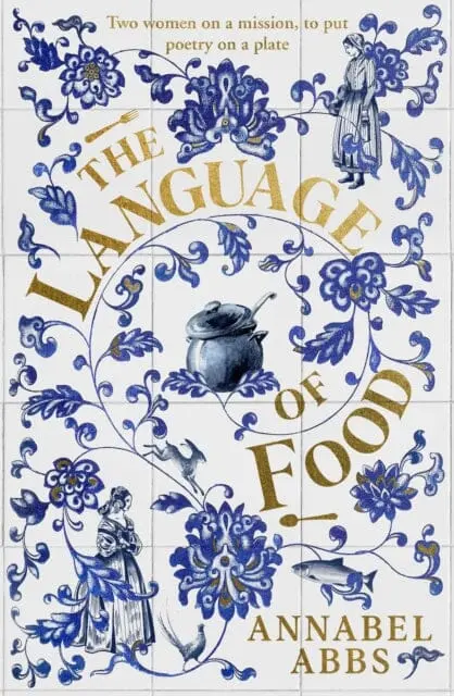 The Language Of Food  By Annabel Abbs 1