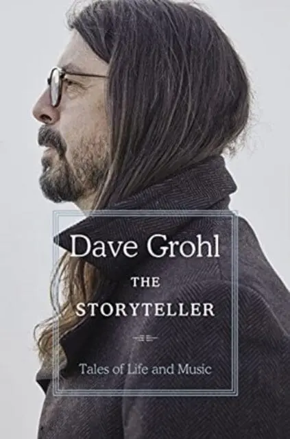 The Storyteller: Tales Of Life And Music By Dave Grohl 1