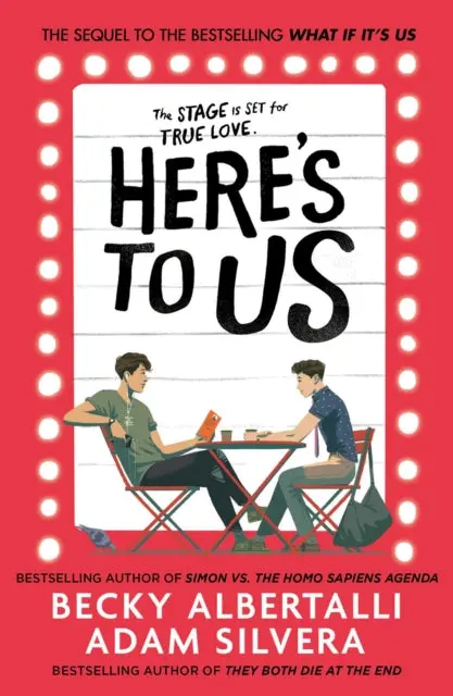 Here's To Us By Adam Silvera 1