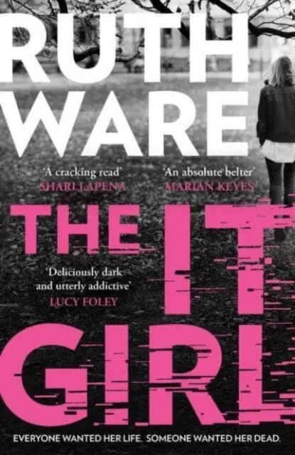 The It Girl : The Deliciously Dark New Thriller From The Global Bestseller 1