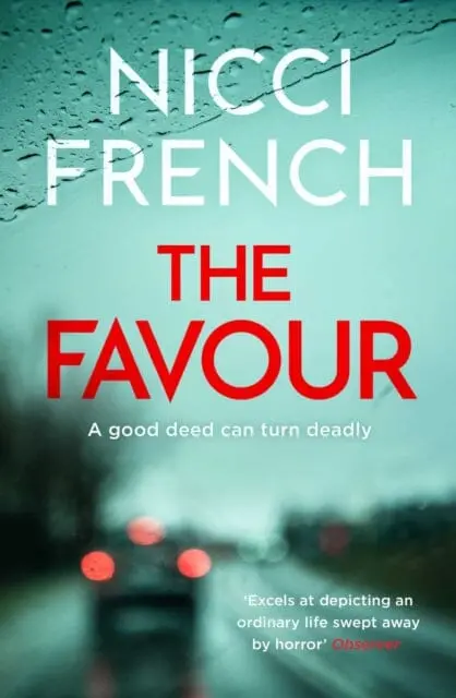 The Favour : The Gripping New Thriller From An Author 'At The Top Of British Psychological Suspense Writing' (Observer) 1