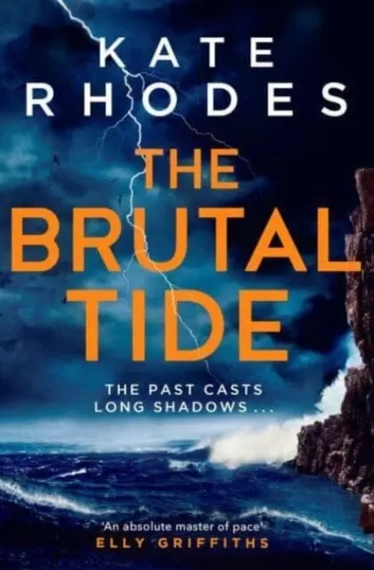The Brutal Tide : The Isles Of Scilly Mysteries: 6 By Kate Rhodes 1