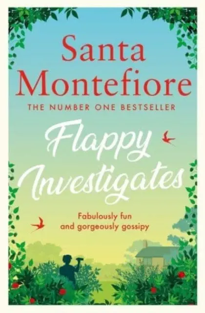 Flappy Investigates : From The Author Of The Joyous Sunday Times Bestseller By Santa Montefiore 1