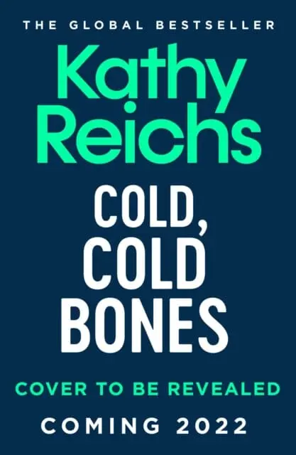 Cold, Cold Bones  By Kathy Reichs 1