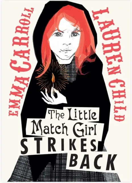 The Little Match Girl Strikes Back By Emma Carroll And Lauren Child 1