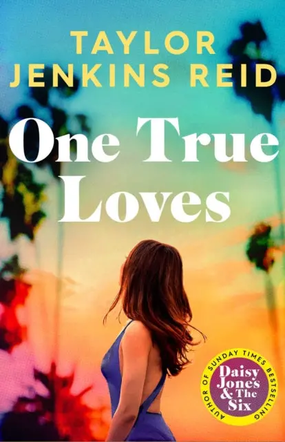 One True Loves By Taylor Jenkins Reid 1