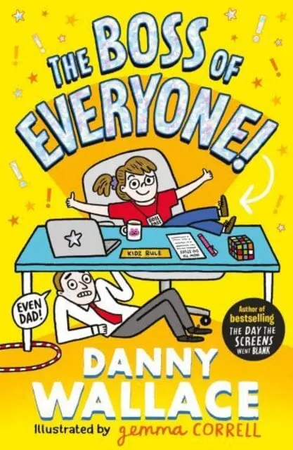 The Boss Of Everyone : The Brand-New Comedy Adventure From The Author Of The Day The Screens Went Blank 1