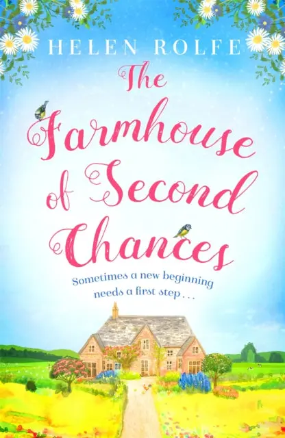 The Farmhouse Of Second Chances By Helen Rolfe 1