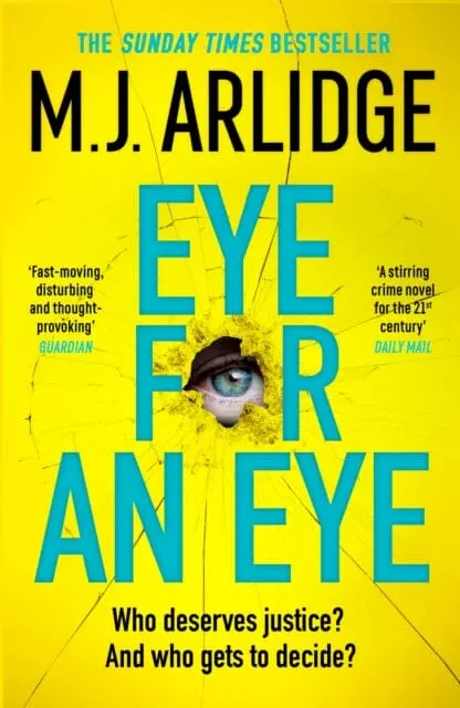 Eye For An Eye : The Richard & Judy Winter 2024 Book Club Thriller That Will Get Everyone Talking By M. J. Arlidge 1