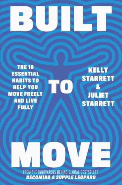 Built To Move : The Sunday Times Bestseller 1