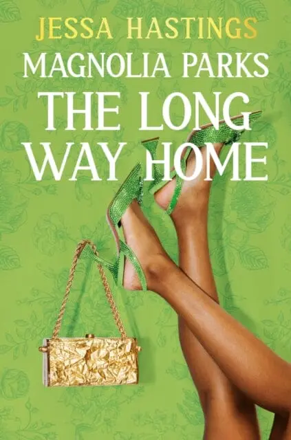 Magnolia Parks: The Long Way Home : Book 3 By Jessa Hastings 1