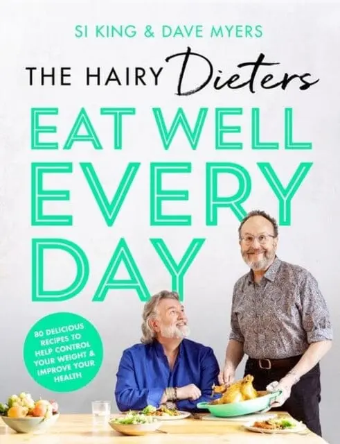 The Hairy Dieters' Eat Well Every Day : 80 Delicious Recipes To Help Control Your Weight & Improve Your Health By Hairy Bikers 1