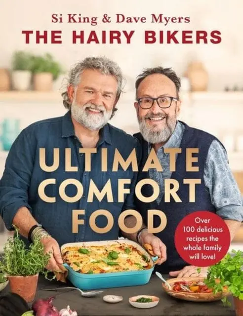 The Hairy Bikers' Ultimate Comfort Food : Over 100 Delicious Recipes The Whole Family Will Love! By Hairy Bikers 1