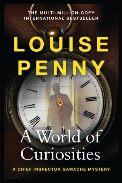 A World Of Curiosities : A Chief Inspector Gamache Mystery, Now A Major Tv Series Called Three Pines 1