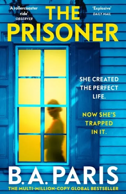 The Prisoner : The Bestselling Richard And Judy Book Club Pick For 2023 By B.A. Paris 1
