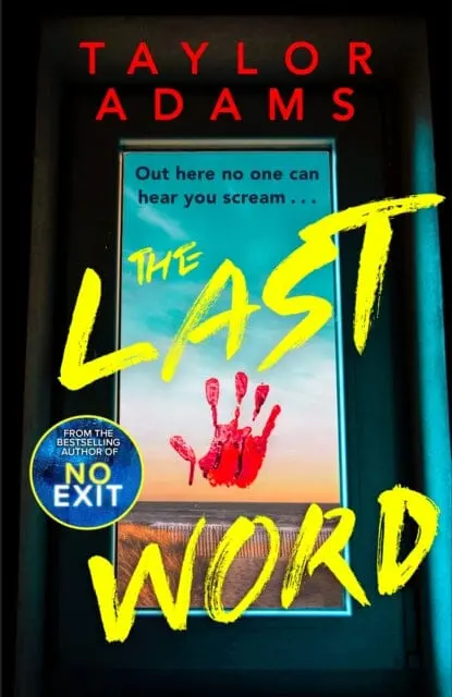 The Last Word : An Utterly Addictive And Spine-Chilling Suspense Thriller From The Tiktok Bestseller For 2023 By Taylor Adams 1