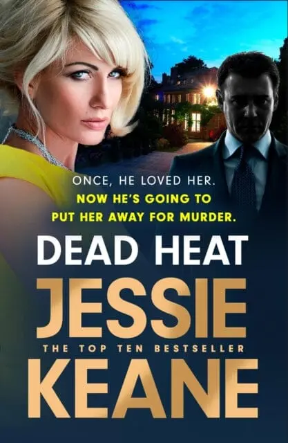 Dead Heat : The Criminally Good Gangland Thriller From The Queen Of The Underworld By Jessie Keane 1