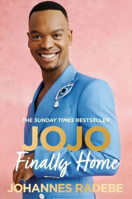 Jojo : Finally Home - My Inspirational Memoir - The Sunday Times Bestseller (2023) By Johannes Radebe 1