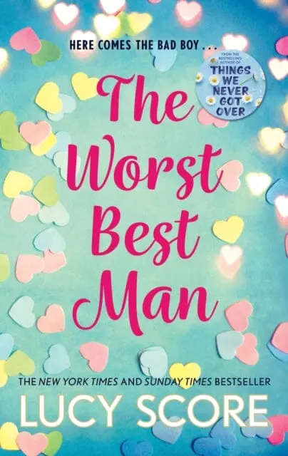 The Worst Best Man : A Hilarious And Spicy Romantic Comedy From The Author Of Things We Never Got Over By Lucy Score 1