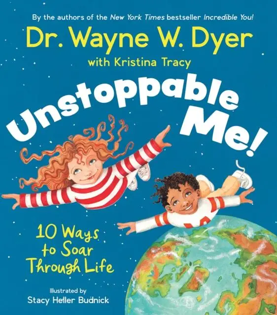 Unstoppable Me! : 10 Ways To Soar Through Life 1