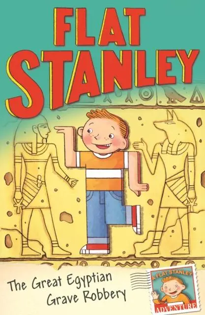 Jeff Brown's Flat Stanley: The Great Egyptian Grave Robbery 1