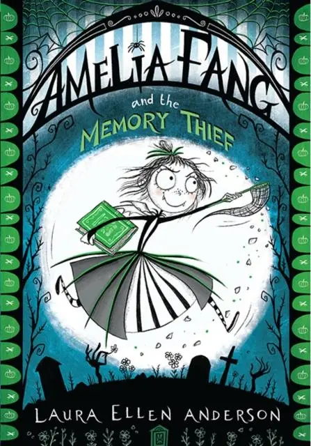 Amelia Fang And The Memory Thief 1