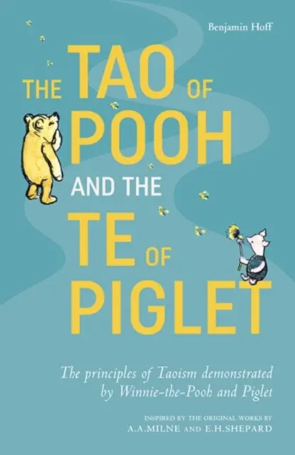The Tao Of Pooh & The Te Of Piglet By Benjamin Hoff 1
