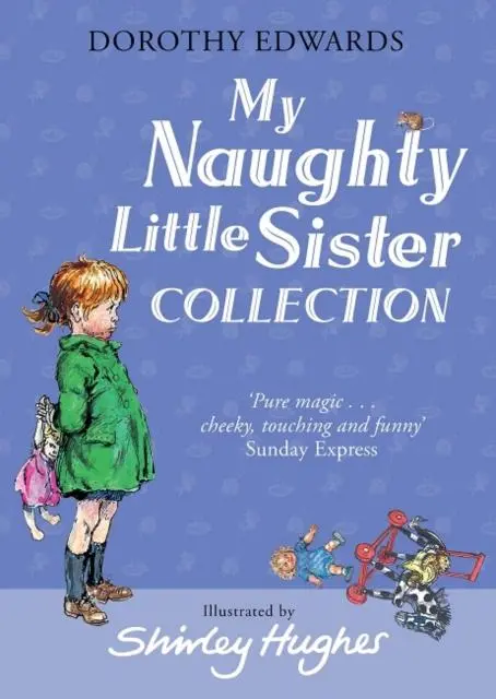 My Naughty Little Sister Collection By Dorothy Edwards & Shirley Hughes 1