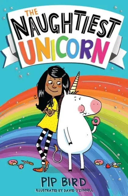 The Naughtiest Unicorn By Pip Bird 1