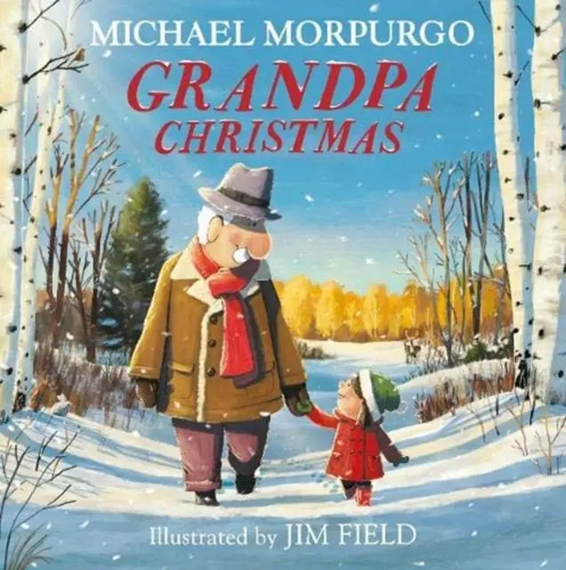 Grandpa Christmas By Michael Morpurgo & Jim Field 1