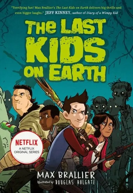 The Last Kids On Earth By Max Brallier 1