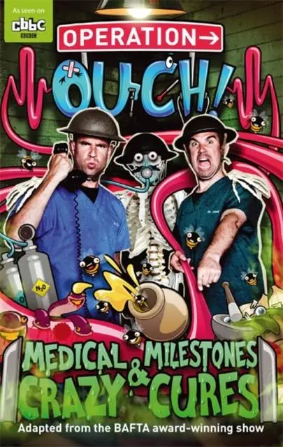 Operation Ouch: Medical Milestones And Crazy Cures : Book 2 1