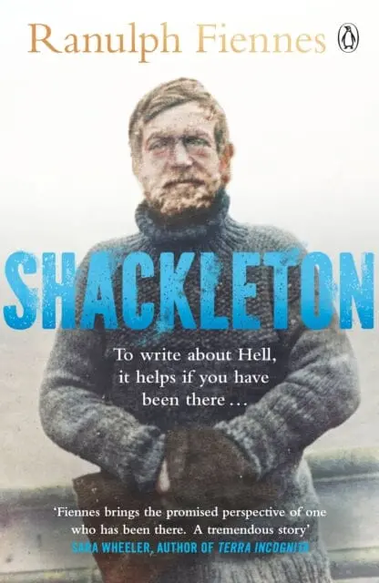 Shackleton: How The Captain Of The Newly Discovered Endurance Saved His Crew In The Antarctic By Ranulph Fiennes 1