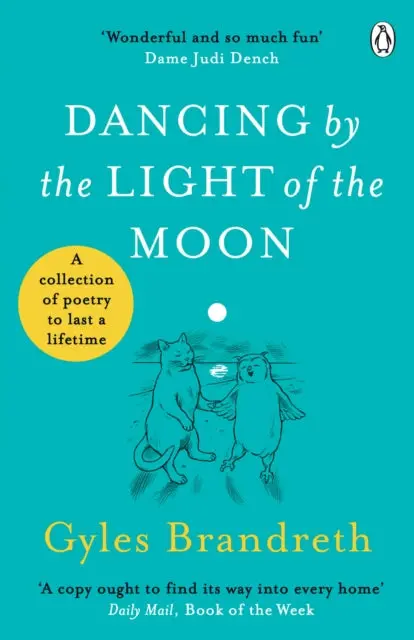 Dancing By The Light Of The Moon: Over 250 Poems To Read, Relish And Recite By Gyles Brandreth 1