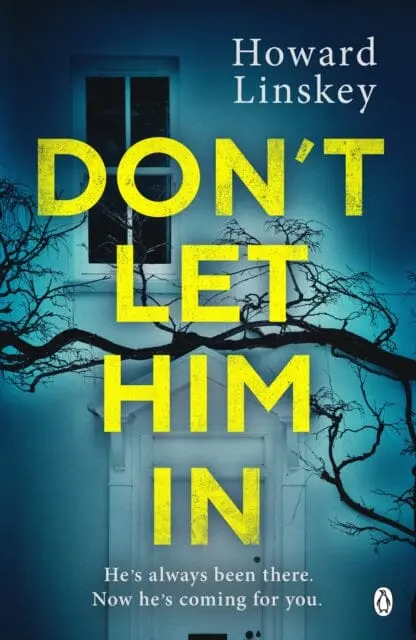 Don't Let Him In  By Howard Linskey 1