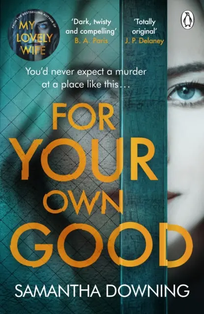 For Your Own Good By Samantha Downing 1