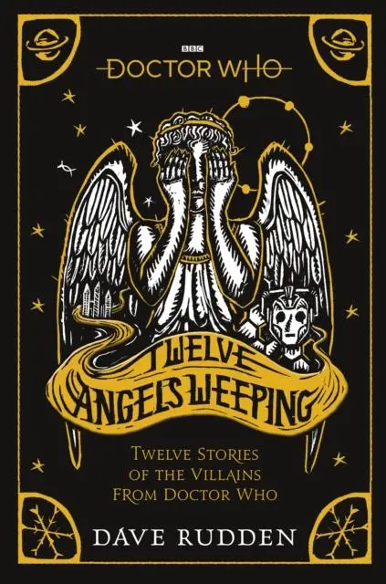 Doctor Who: Twelve Angels Weeping : Twelve Stories Of The Villains From Doctor Who 1