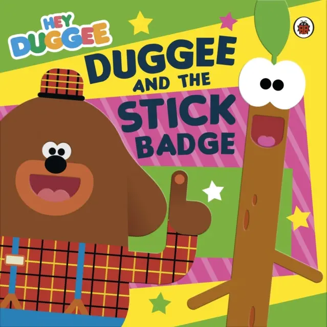 Hey Duggee: Duggee And The Stick Badge By Hey Duggee 1
