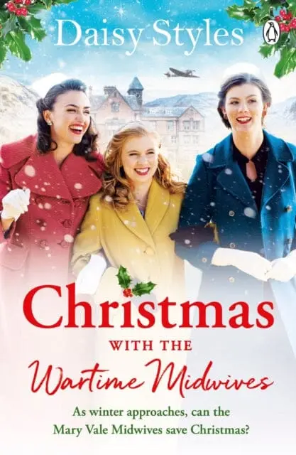 Christmas With The Wartime Midwives By Daisy Styles 1