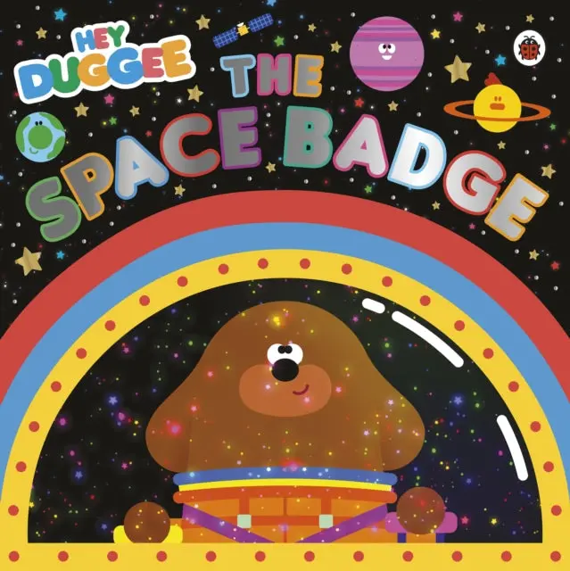 Hey Duggee: The Space Badge By Hey Duggee 1