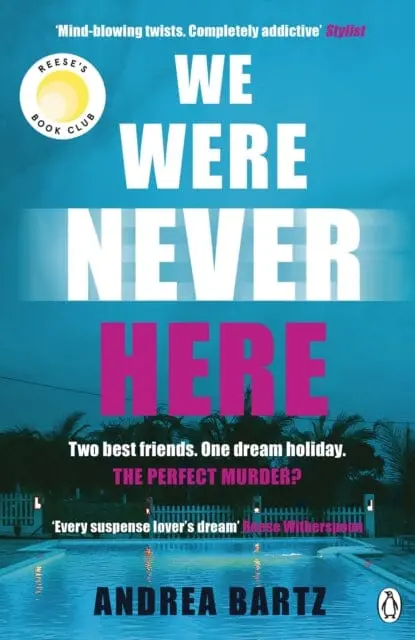 We Were Never Here  By Andrea Bartz 1