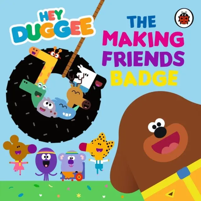 Hey Duggee: The Making Friends Badge By  Hey Duggee 1