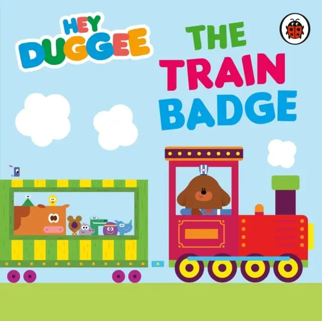 Hey Duggee: The Train Badge By  Hey Duggee 1