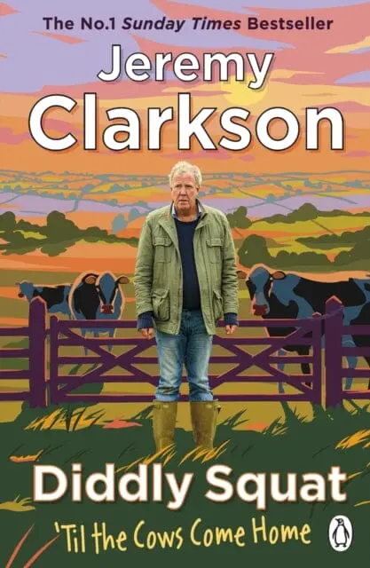 Diddly Squat: `Til The Cows Come Home : The No 1 Sunday Times Bestseller 2022 By Jeremy Clarkson 1
