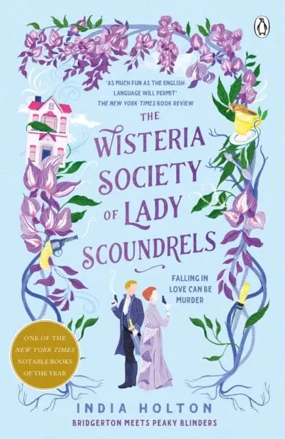 The Wisteria Society Of Lady Scoundrels  By India Holton 1