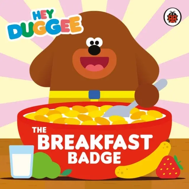 Hey Duggee: The Breakfast Badge By  Hey Duggee 1